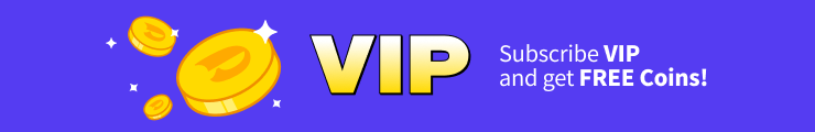 Subscribe VIP and get FREE Coins!